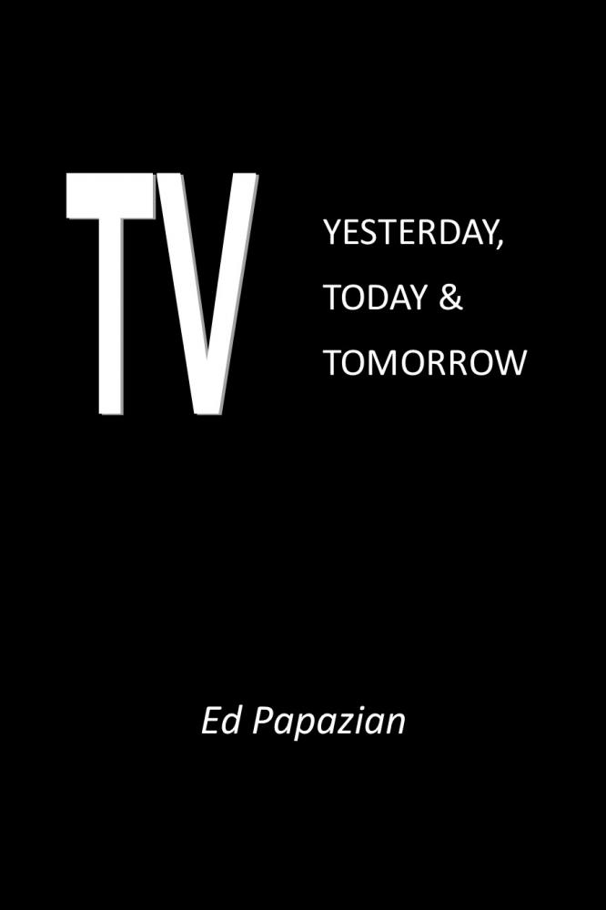 TV: Yesterday, Today & Tomorrow